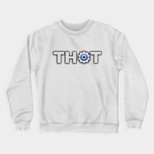 TH⚙T Crewneck Sweatshirt